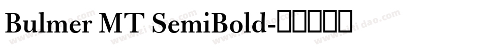 Bulmer MT SemiBold字体转换